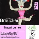 Travail au Noir de Roland Breucker. [Exposition] Centre Daily-Bul &amp; C°, 26 juin - 30 août 2015
